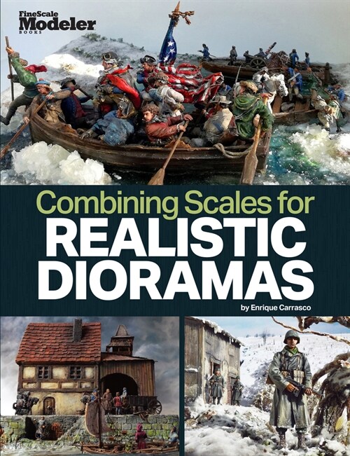Creating Realistic Dioramas with Combined Scales (Paperback)