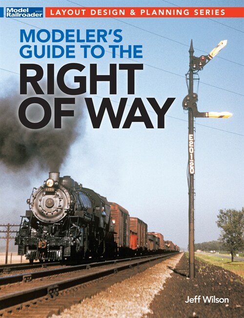 Modelers Guide to the Railroad Right-Of-Way (Paperback)