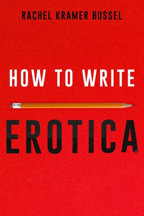 How to Write Erotica (Paperback)