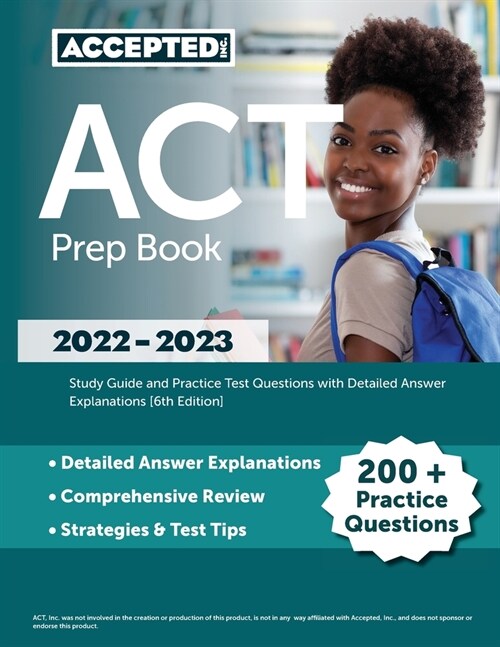 ACT Prep Book 2022-2023: Study Guide and Practice Test Questions with Detailed Answer Explanations [6th Edition] (Paperback)