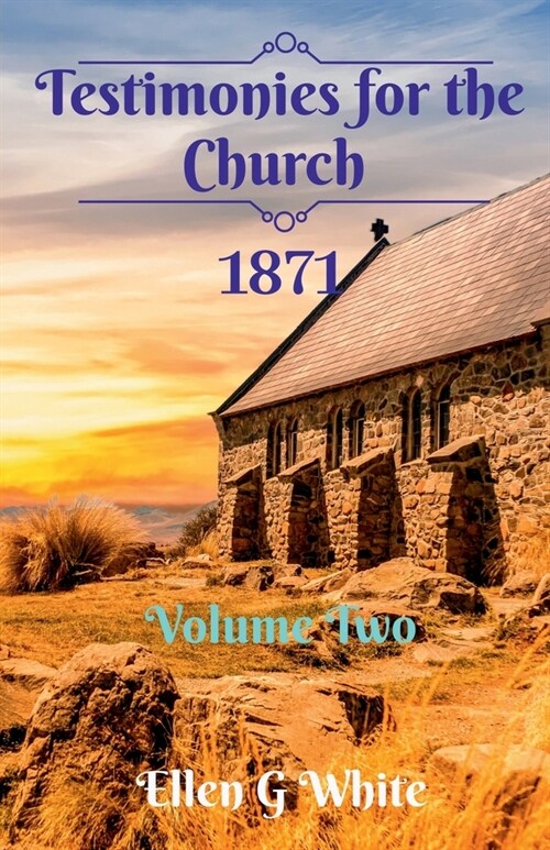 Testimonies for the Church Volume Two (1871) (Paperback)
