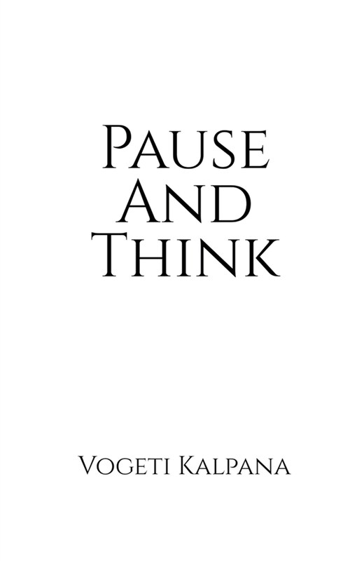 Pause And Think: A glimpse of major questions before every human soul (Paperback)