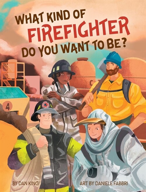 What Kind of Firefighter Do You Want to Be? (Hardcover)