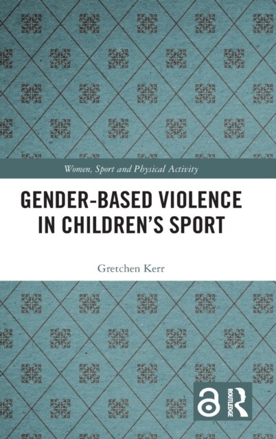 Gender-Based Violence in Children’s Sport (Hardcover)