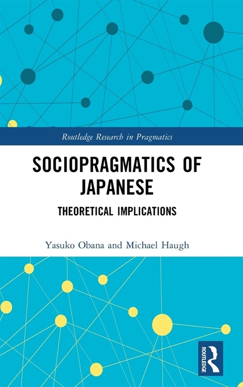 Sociopragmatics of Japanese : Theoretical Implications (Hardcover)