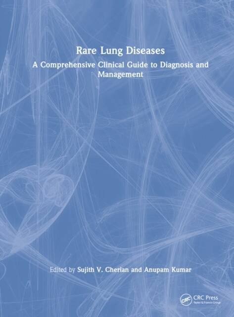 Rare Lung Diseases : A Comprehensive Clinical Guide to Diagnosis and Management (Hardcover)