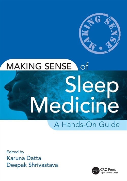 Making Sense of Sleep Medicine : A Hands-On Guide (Paperback)