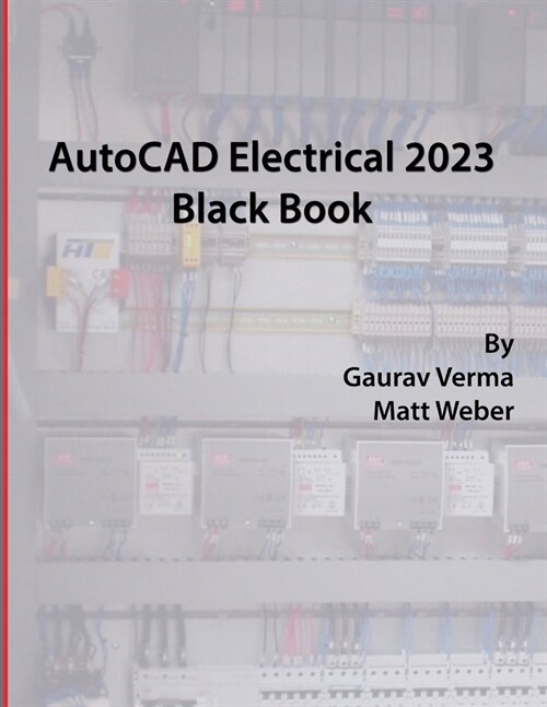 AutoCAD Electrical 2023 Black Book (Paperback, 2023)