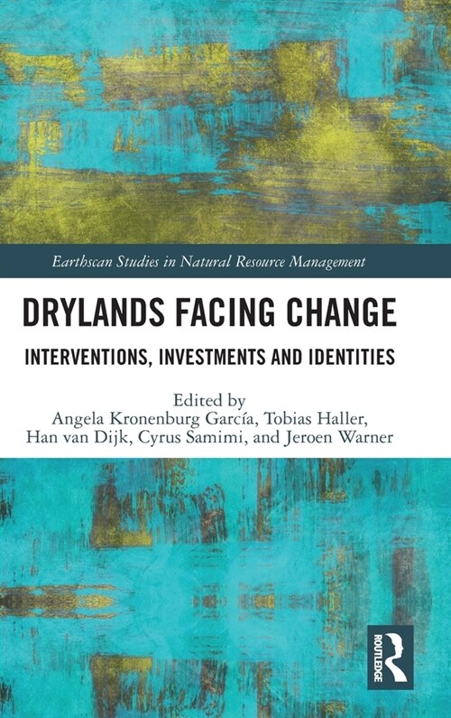 Drylands Facing Change : Interventions, Investments and Identities (Hardcover)