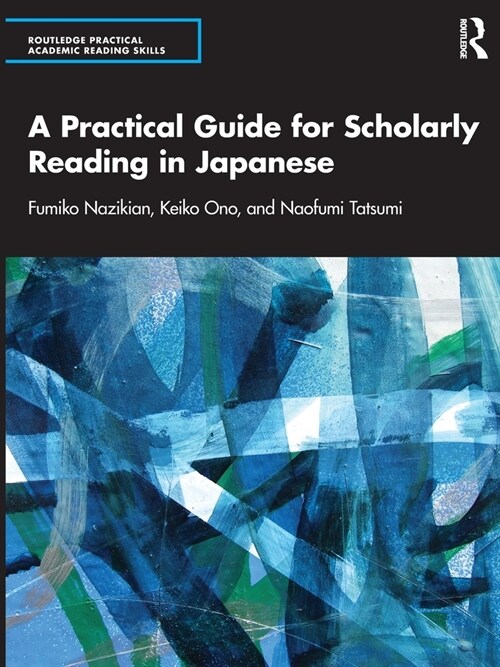 A Practical Guide for Scholarly Reading In Japanese (Paperback, 1)