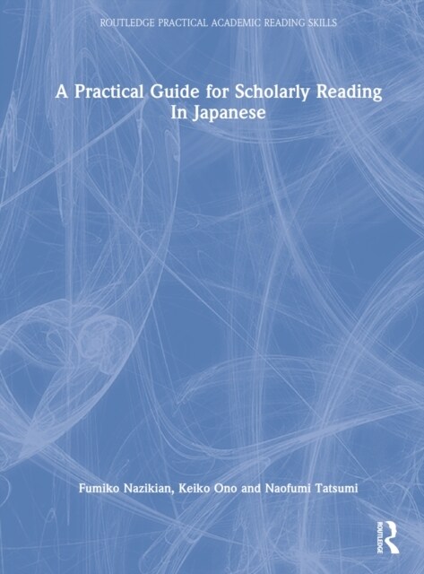 A Practical Guide for Scholarly Reading In Japanese (Hardcover, 1)