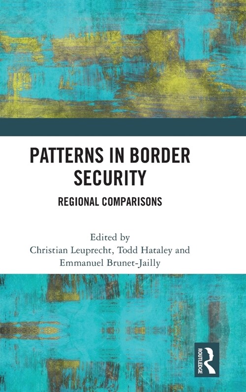 Patterns in Border Security : Regional Comparisons (Hardcover)