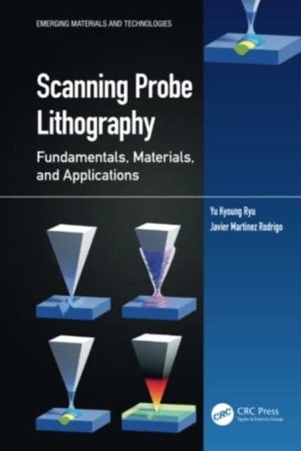 Scanning Probe Lithography : Fundamentals, Materials, and Applications (Hardcover)