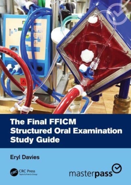 The Final FFICM Structured Oral Examination Study Guide (Hardcover, 1)