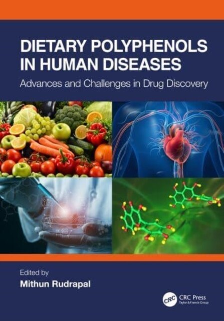 Dietary Polyphenols in Human Diseases : Advances and Challenges in Drug Discovery (Hardcover)