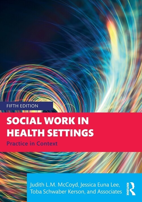 Social Work in Health Settings : Practice in Context (Paperback, 5 ed)