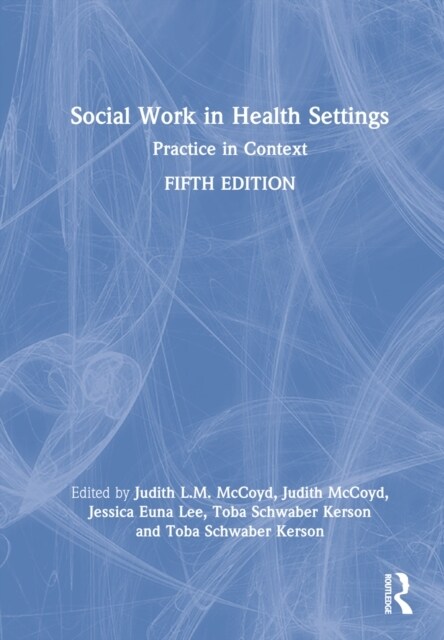 Social Work in Health Settings : Practice in Context (Hardcover, 5 ed)