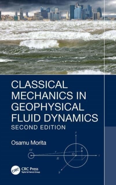 Classical Mechanics in Geophysical Fluid Dynamics (Hardcover, 2 ed)