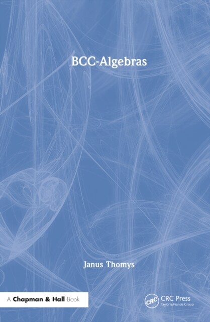 BCC-Algebras (Hardcover, 1)