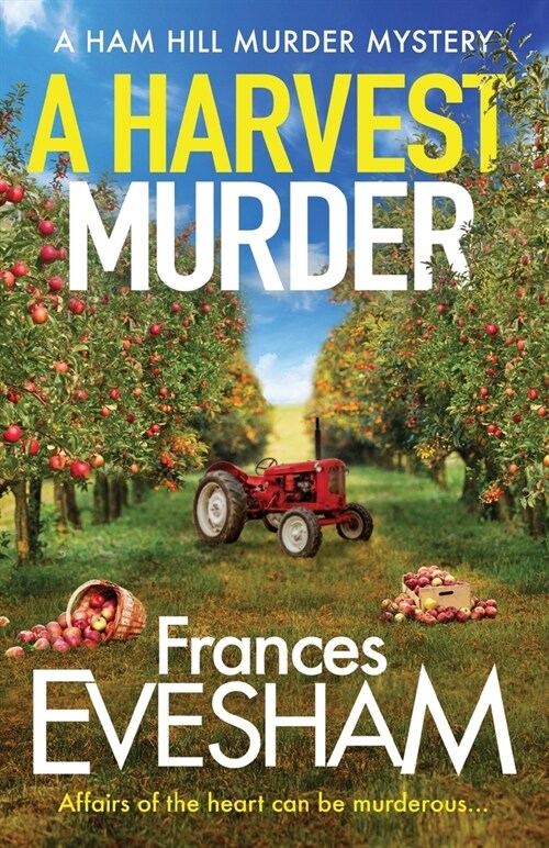 A Harvest Murder : A cozy crime murder mystery from Frances Evesham (Paperback)