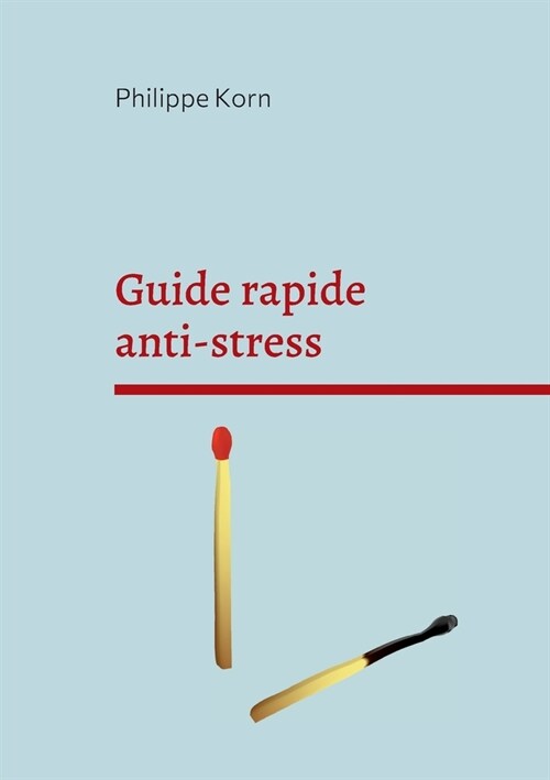 Guide rapide anti-stress: pourquoi et surtout comment (Paperback)