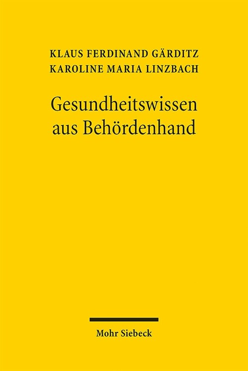 Gesundheitswissen Aus Behordenhand: Bundeseinrichtungen Mit Forschungsaufgaben Zwischen Verwaltung, Wissenschaft, Politik Und Recht (Paperback)