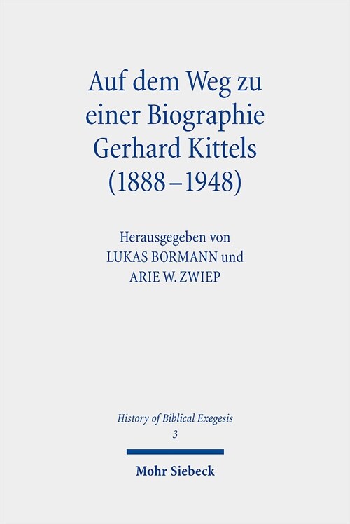 Auf Dem Weg Zu Einer Biographie Gerhard Kittels (1888-1948) (Paperback)