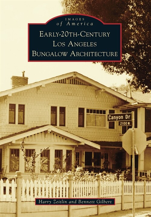 Early-20th-Century Los Angeles Bungalow Architecture (Paperback)