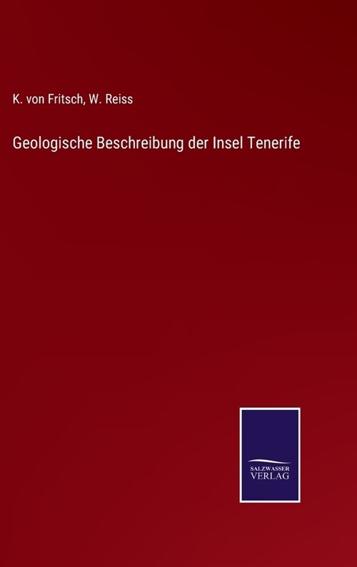 Geologische Beschreibung der Insel Tenerife (Hardcover)