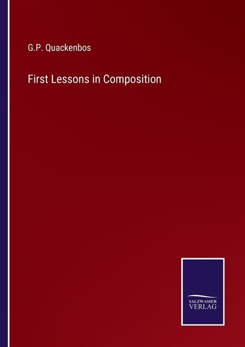 First Lessons in Composition (Paperback)