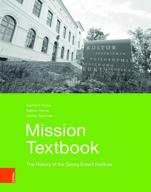 Mission Textbook: The History of the Georg Eckert Institute (Hardcover)