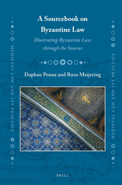 A Sourcebook on Byzantine Law: Illustrating Byzantine Law Through the Sources (Hardcover)