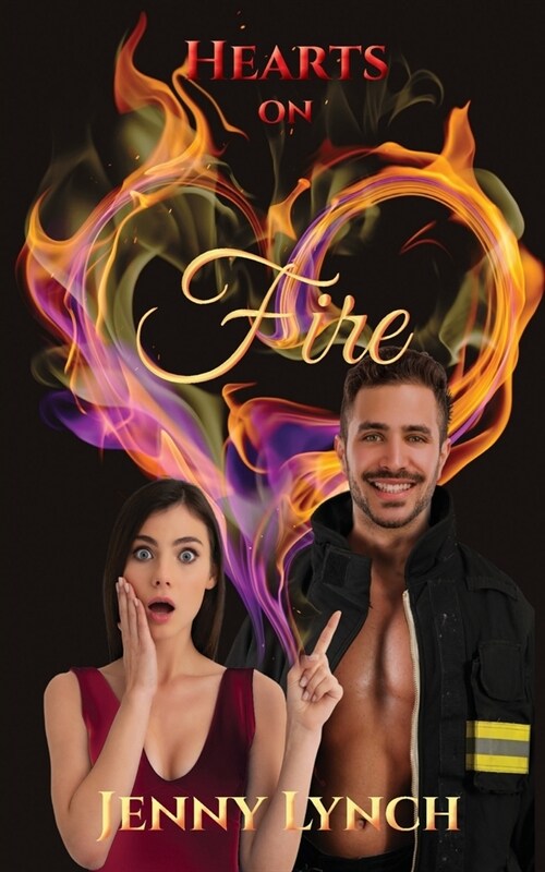 Hearts on Fire: A firey novelette (Paperback)
