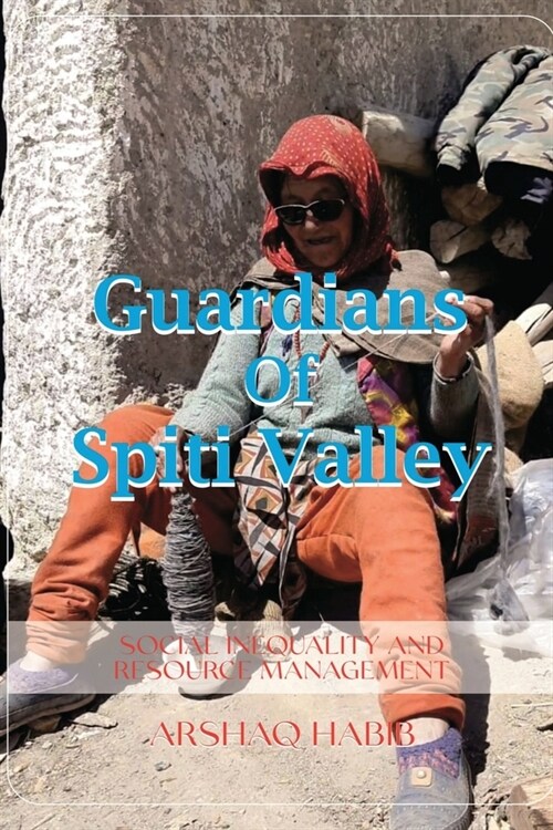 Guardians of Spiti Valley (Paperback)