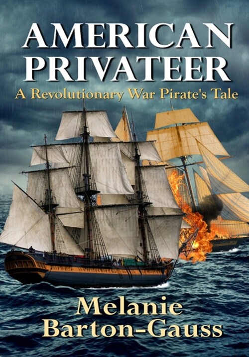 American Privateer: A Revolutionary War Pirates Tale (Hardcover)