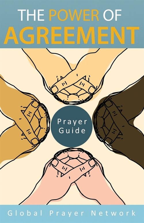 The Power of Agreement Global Prayer Network: Prayer Guid (Paperback)