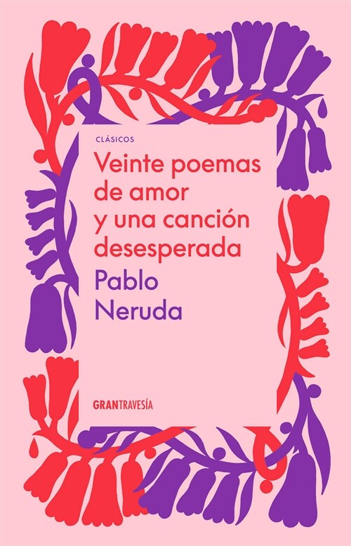 Veinte Poemas de Amor Y Una Canci? Desesperada (Paperback)