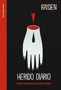 Rayden Herido Diario. Poemas In?itos / Wounded Daily (Paperback)