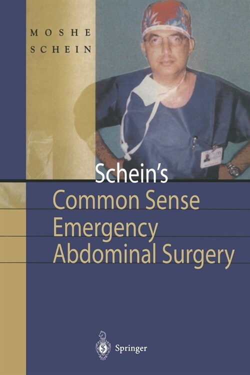 Scheins Common Sense Emergency Abdominal Surgery: A Small Book for Residents, Thinking Surgeons and Even Students (Paperback)