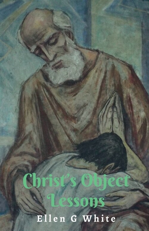 Christs Object Lessons (Paperback)