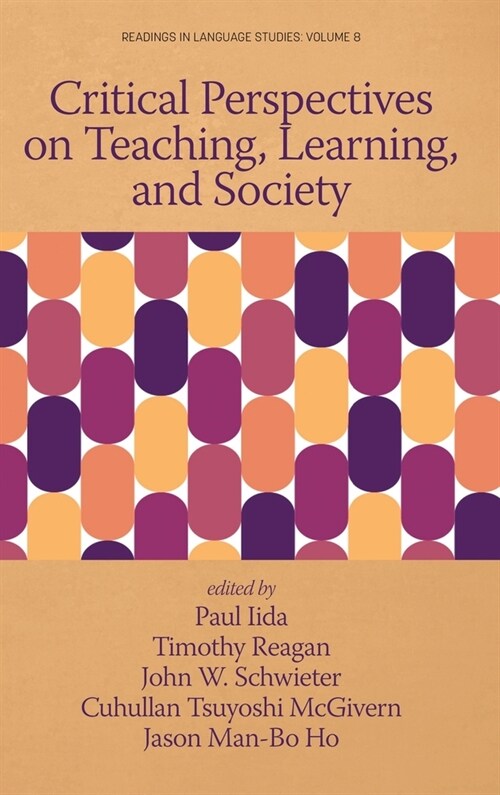 Critical Perspectives on Teaching, Learning, and Society (Hardcover)