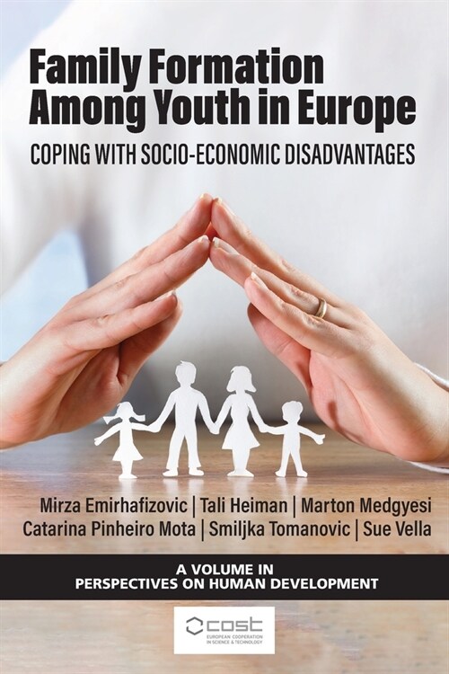 Family Formation Among Youth in Europe: Coping with Socio-Economic Disadvantages (Paperback)