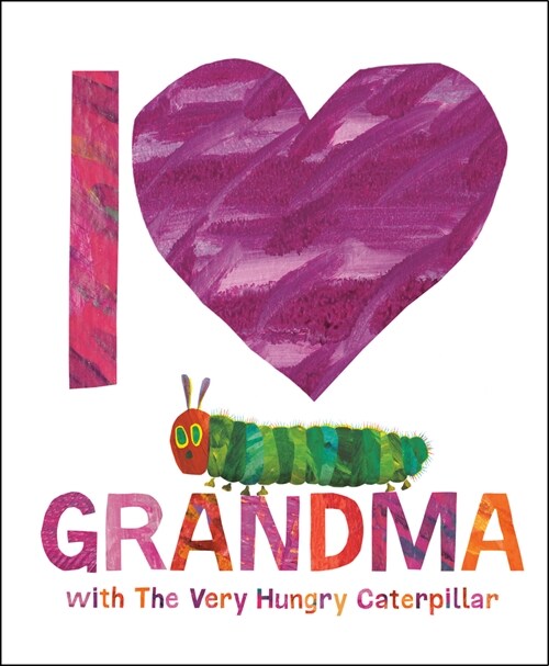 I Love Grandma with the Very Hungry Caterpillar (Hardcover)