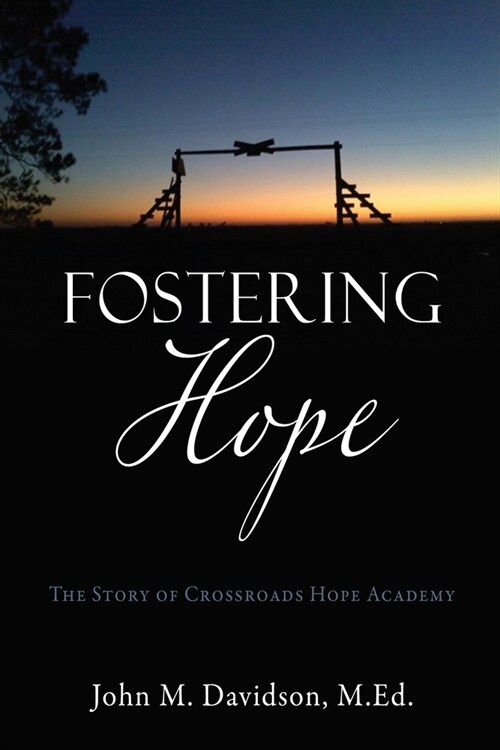 Fostering Hope: The Story of Crossroads Hope Academy (Paperback)