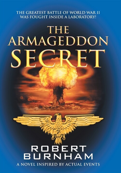 The Armageddon Secret: A Novel Inspired by Actual Events (Hardcover)