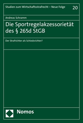 Die Sportregelakzessorietat Des 265d Stgb: Der Strafrichter ALS Schiedsrichter? (Paperback)