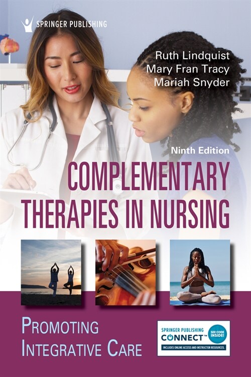 Complementary Therapies in Nursing: Promoting Integrative Care (Paperback, 9)