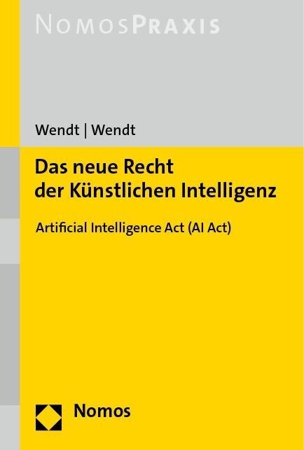 Das Neue Recht Der Kunstlichen Intelligenz: Artificial Intelligence ACT (AI Act) (Paperback)