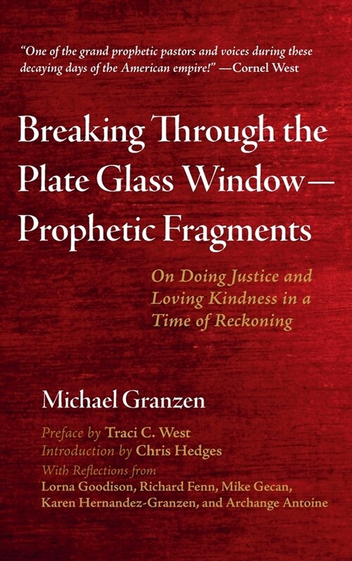 Breaking Through the Plate Glass Window-Prophetic Fragments (Hardcover)