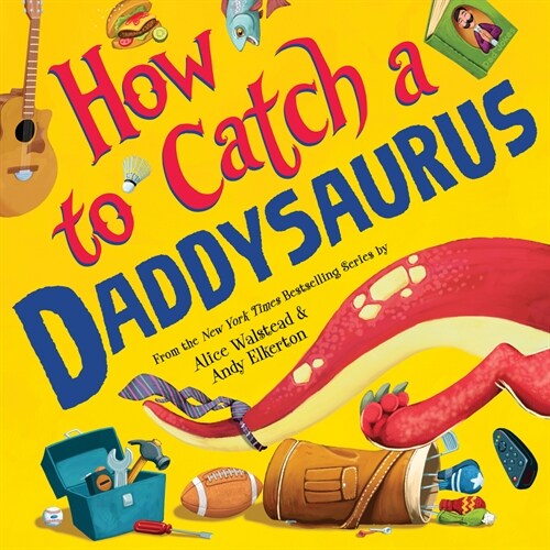 How to Catch a Daddysaurus (Hardcover)